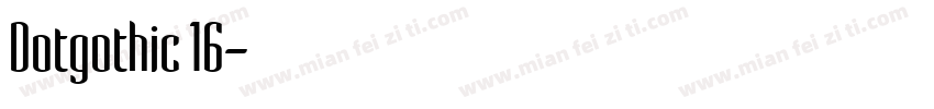 Dotgothic 16字体转换
